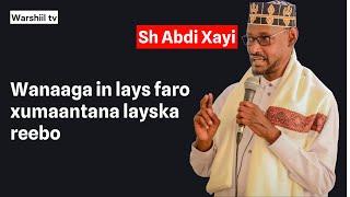 Sh Abdi Xayi Maxaadiro cusub 2024 || Qisooyin cajiiba Wacdi iyo waano