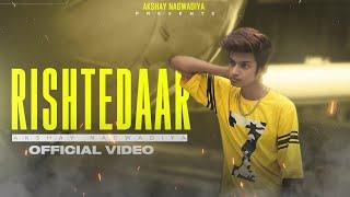 Rishtedaar - Akshay Nagwadiya ( Official Music Video )