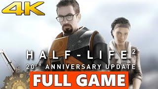 Half-Life 2 20th Anniversary Update Full Walkthrough Gameplay - No Commentary 4K (PC Longplay)