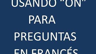 Francés - Lección 33 - Haciendo Preguntas en la 3era. Persona