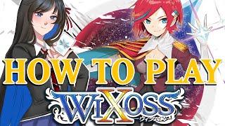 HOW TO PLAY WIXOSS! ► A Comprehensive Guide