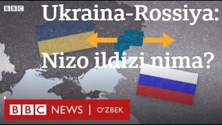 Украина - Россия низоси илдизи қаерда? - BBC News O'zbek