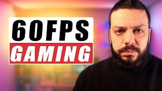 IN GAMING 60 FPS IS ENOUGH... EVERYTHING ELSE IS USELESS!!!