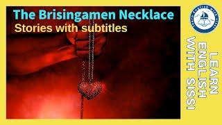 Learn English Through Story  Subtitles: The Brisingamen Necklace. #learnenglishthroughstory #audio