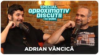 Adrian Vancica: "Da' nu mi s-a parut ca fac politica!" | Aproximativ Discutii SPECIAL cu Gojira