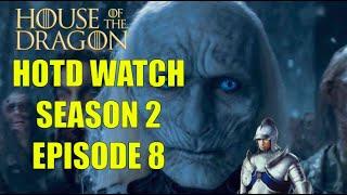 Preston's House of the Dragon Watch - Season 2, Episode 8,  The Queen That Ever Was