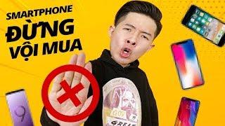 ĐỪNG VỘI MUA NHỮNG SMARTPHONE NÀY!!!