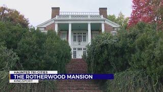 Haunted Tri-Cities: Tales from Kingsport’s Rotherwood Mansion