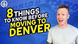 8 Things to KNOW Before Moving to DENVER