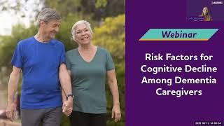 Risk Factors for Cognitive Decline Among Dementia Caregivers