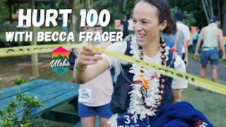 Hurt 100 Mile Trail Run with Uloha "Badassador" Becca Frager