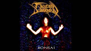 Frozen Doberman - Bonsai [Full Album]