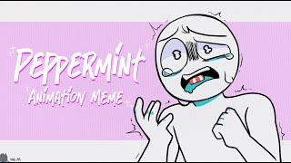 Peppermint || Animation Meme