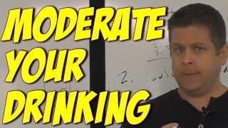 How To Moderate Your Alcohol Consumption - Moderate Drinking