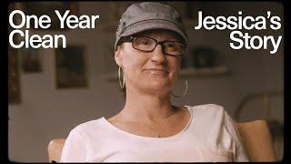 One Year Clean: Jessica's Story