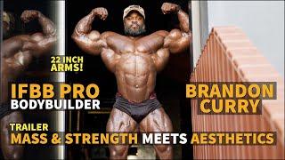 TRAILER: Massive IFBB Pro Bodybuilder Brandon Curry Preps for the 2019 Mr Olympia with 22 Inch Arms