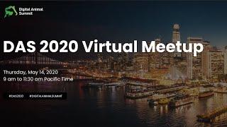 Digital Animal Summit 2020 Virtual Meetup