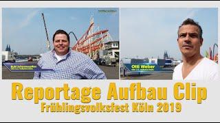 Reportage Aufbau Clip - Frühlingsvolksfest Köln 2019 - Kirmesmarkus