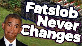 Fatslob! He Never Changes