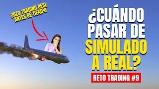 [RETO 9 Trading ] ¿Cuándo pasar de simulado a REAL? 🟢 (+Descargable) ▶️ Curso Básico Completo 2024