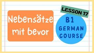 Nebensätze mit "bevor" | German conjunction bevor | B1 German Course | Lesson 17