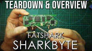 Fatshark SharkByte TEARDOWN & Overview