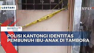 Polisi Ungkap Identitas Pelaku Pembunuhan Sadis di Tambora