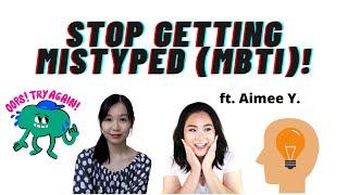 HOW TO PREVENT MBTI MISTYPING Once and For All ft. Aimee Y.