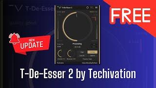 NEW UPDATE of the Best FREE DE-ESSER - T-De-Esser 2 by Techivation - Sound Demo