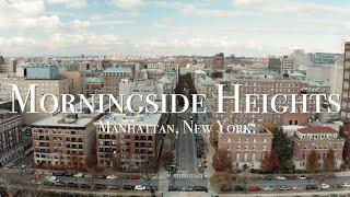 Ep 13 Morningside Heights - STREETS BY AIR - NYC Drone Video, Harlem, Upper Manhattan, New York City