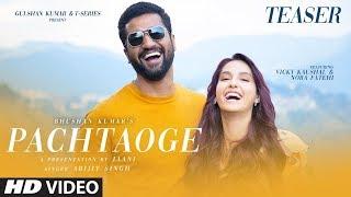 Teaser: Pachtaoge | Vicky Kaushal & Nora Fatehi | Arijit Singh, Jaani, B Praak | Song Out ►23 August