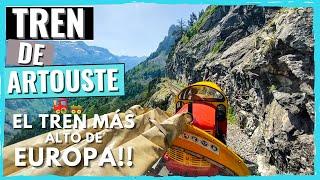  RUTAS FÁCILES |TELEFERICO y TREN de ARTOUSTE hasta LAC de ARTOUSTE  - TREN más ALTO de EUROPA 