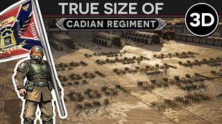 True Size of a Cadian Regiment [999.M41] 3D Documentary