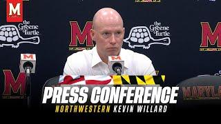 Maryland Men's Basketball | Head Coach Kevin Willard Postgame Press Conference | Northwestern