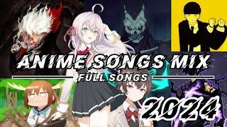 ANIME SONGS MIX 2024 | FULL SONGS! ⌛