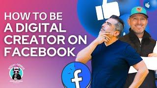 How to be a Digital Creator on Facebook