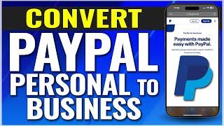 How To Change Personal PayPal to Business Account