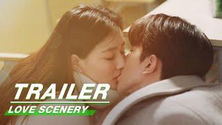 Official Trailer: Love Scenery | 良辰美景好时光 | iQiyi