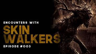 8 SKINWALKER ENCOUNTERS   EPISODE #003   What Lurks Beneath