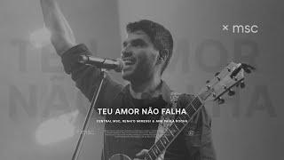 Teu Amor Não Falha (Ao vivo) - Central MSC & Renato Mimessi feat. Ana Paula Rocha