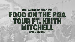 A TGL beat down, "Food on Tour" with Keith Mitchell | NLU Ep, 943