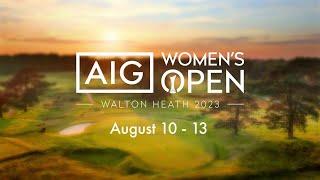 AIG Women's Open 2023 at Walton Heath