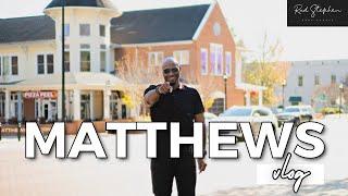 MATTHEWS, NC Vlog | Roderick Stephen Real Estate