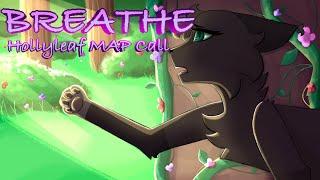 [FINISHED] BREATHE Hollyleaf CLOSED 28/28 Storyboarded MAP CALL