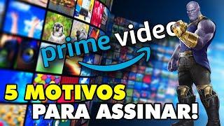 5 MOTIVOS PRA ASSINAR AMAZON PRIME VIDEO! | Guerra dos Streamings