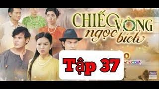 Chiếc vòng ngọc bích tập 37 : tâm lấy thân bảo vệ khiến minh Châu bắt đầu có cảm tình với tâm