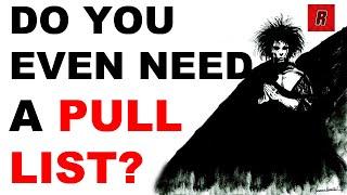 Do You Even Need a COMIC PULL LIST? | Comic Collecting | Comic Books | Regie Collects