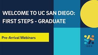 Pre-Arrival 2024: Welcome to UC San Diego: First Steps - Graduate