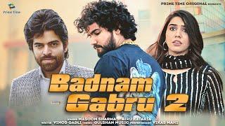 Badnam Gabru 2 - Biru Kataria Ft. Masoom sharma, Tamannah Saini |  Haryanvi Songs| Prime Time