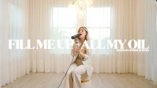 Fill Me Up + All My Oil MEDLEY (COVER) by Bruna Olmeda